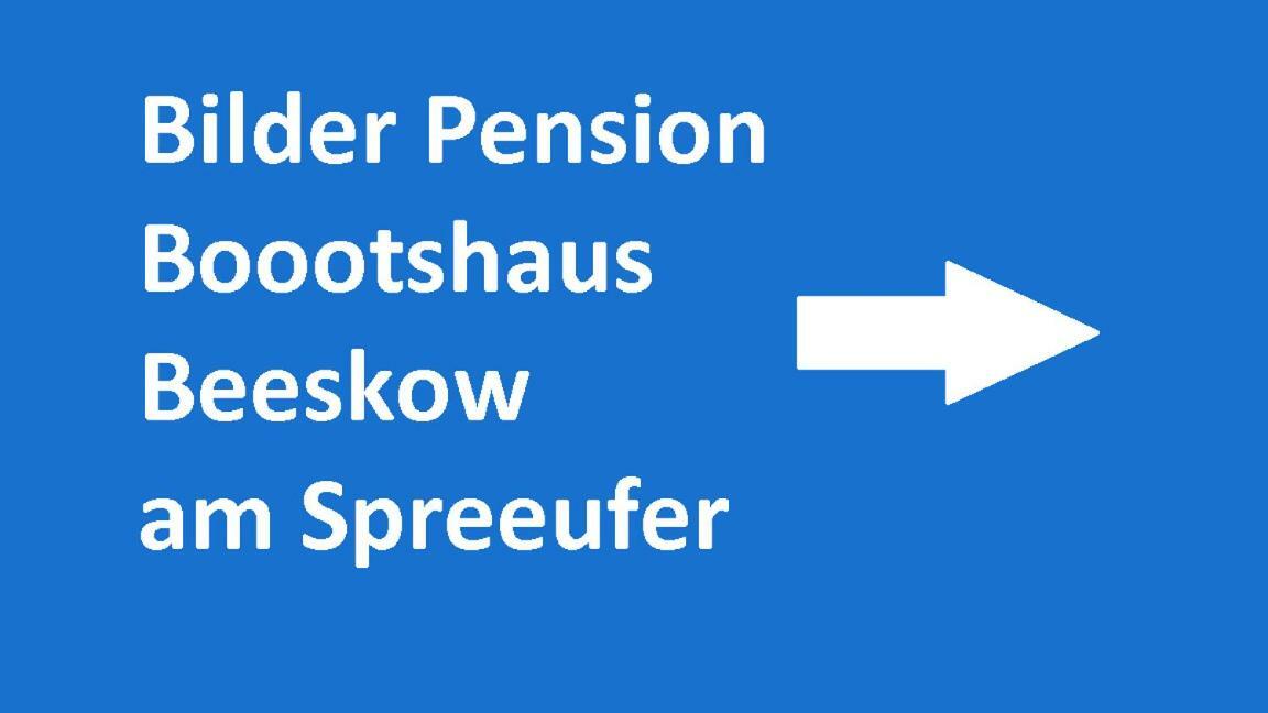 Boootshaus - Am Spreeufer Ξενοδοχείο Beeskow Εξωτερικό φωτογραφία